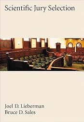 Scientific Jury Selection (H) (Law and Public Policy: Psychology and the Social Sciences)