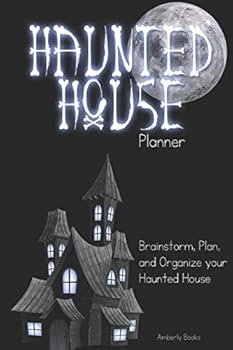 Paperback Haunted House Planner: Brainstorm, Plan, and Organize Your Haunted House Book