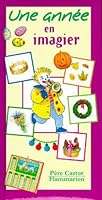 Annee en imagier (Une): - DES 2/3ANS, 4 PLANCHES ET 15 GRANDES SCENES (PETITE ENFANCE 2081608987 Book Cover