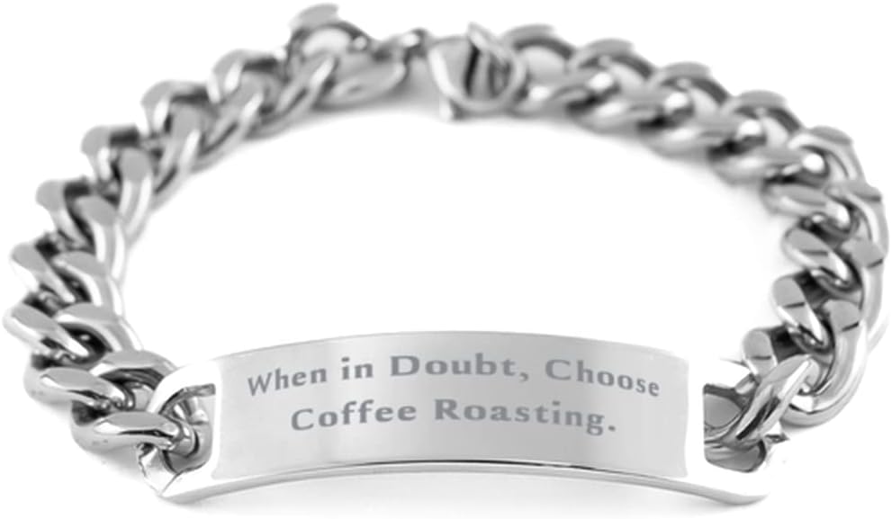 Cool Coffee Roasting Gifts, When in Doubt, Choose Coffee Roasting, Coffee Roasting Cuban Chain Bracelet from Friends, Presents from Friends, Gift Ideas from Friends, Ideas, Unique