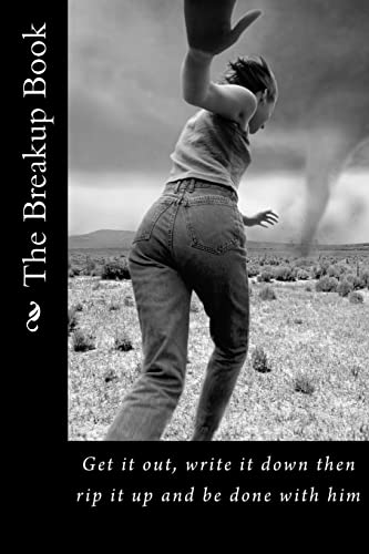 The Breakup Book: Get it out, write it down then rip it up and be done with him (diaries)