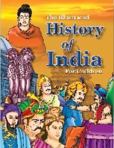 Paperback The Illustrated history of India for Children Book