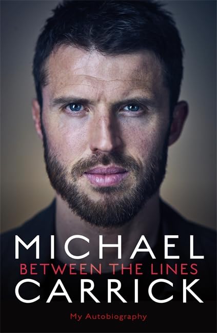 Buy Michael Carrick: Between the Lines: My Autobiography — BookShops.in