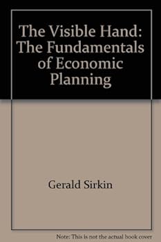 Hardcover The Visible Hand: The Fundamentals of Economic Planning Book