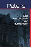 Das Herrenhaus von Rümelingen: Mord im Herrenhaus Berringer