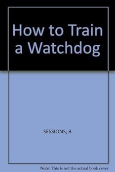 Paperback How to Train a Watchdog Book