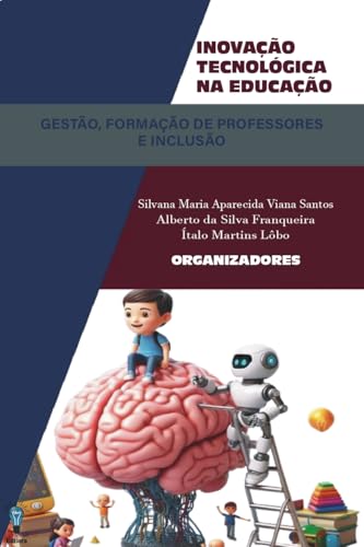 INOVAÇÃO EM GESTÃO EDUCACIONAL: Tecnologias que Transformam o Ensino e a Aprendizagem