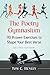 The Poetry Gymnasium: 110 Proven Exercises to Shape Your Best Verse, 2d ed.