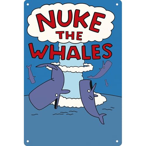 Nuke The Whales Vintage Funny Metal Sign Retro Kitchen Bedroom Living Room Signs 8x12 Inch Wall Decor Posters for Traveler Bathroom Garden Garage Restaurant Dormitory