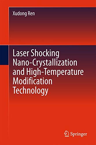 Buy Laser Shocking Nano-Crystallization and High-Temperature Modification Technology — BookShops.in