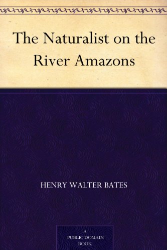 The Naturalist on the River Amazons