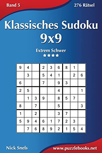 Klassisches Sudoku 9x9 - Extrem Schwer - Band 5 - 276 Rätsel (German Edition)