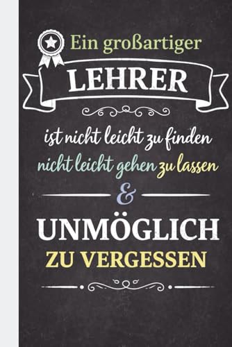 Geschenk f&uuml;r Lehrer &ndash; Vielen Dank an den besten Lehrer! Notizbuch zum Abschied: Geschenk f&uuml;r Lehrer als wertsch&auml;tzendes Dankesch&ouml;n zum Schuljahresende &ndash; Notizbuch 100 linierte Seiten, DIN A5