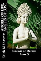 Angels of Life, Angels of Love 1507535759 Book Cover