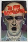 The Mind Manipulators: A Non-fiction Account