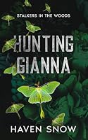 Hunting Gianna: Stalkers in the Woods 1998252604 Book Cover
