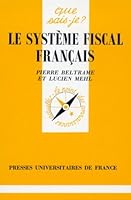 Le Systeme Fiscal Francais (QUE SAIS-JE ?) 2130447554 Book Cover