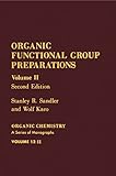 Organic Functional Group Preparations: Organic Chemistry A Series of Monographs (Organic Functional Group Preparations, Three-Volume Set Book 47)
