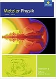 metzler physik 3. auflage pdf  Metzler Physik SII - Ausgabe 2014 für Nordrhein-Westfalen: Qualifikationsphase GK: Arbeitsheft 2 - Quantenobjekte und Elektrodynamik ( 4. August 2015 )