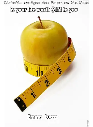 easy Diabetic Lunch : Is Your Live Worth One Million Dollars To You-Wow! eBook