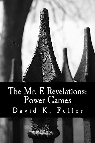 The Mr. E Revelations: Power Games