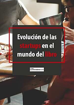 Evolución de las startups en el mundo del libro: Actualización 2017