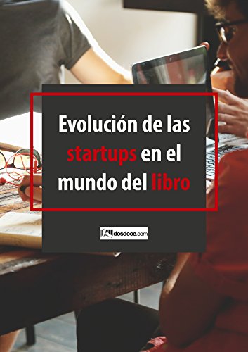 Evolución de las startups en el mundo del libro: Actualización 2017 (Spanish Edition)