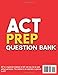 The XXL ACT Question Bank: The Ultimate Guide to Preparing for the ACT | Full-Length Exams & Thousands of Practice Questions With Detailed Explanations to Master Every Section and Boost Your Score