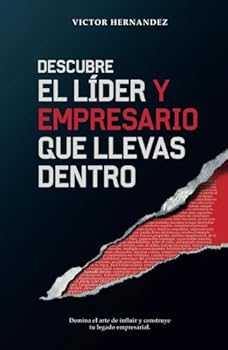 Hardcover Descubre el líder y empresario que llevas dentro: Domina el arte de influir y construye tu legado empresarial (Versión blanco y negro) (Spanish Edition) [Spanish] Book