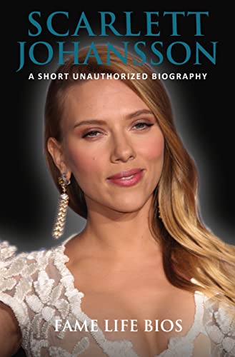 Scarlett Johansson: A Short Unauthorized Biography (English Edition)
