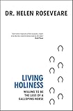 Living Holiness: Willing to be the Legs of a Galloping Horse