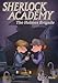 Sherlock Academy: the Holmes Brigade