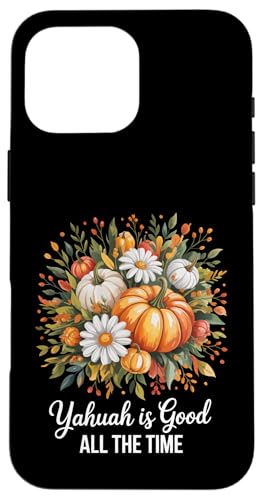 秋の花 パンプキン ヤフア Is Good All Time スマホケース iPhone 16 Pro Max 用