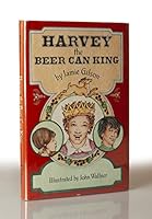 Harvey, the beer can king 0688418457 Book Cover