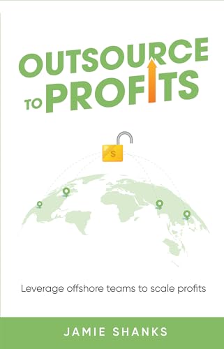 Outsource To Profits: Leverage offshore teams to scale profits.