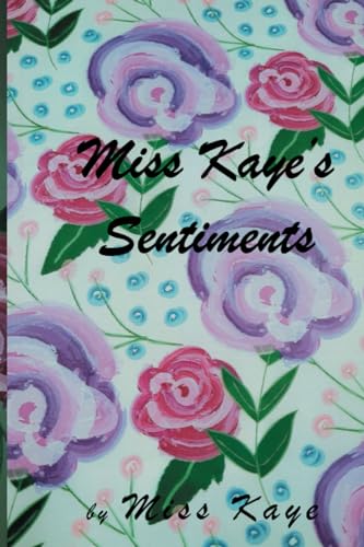 Miss Kaye's Sentiments (The Miss Kaye Series)