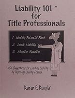 Liability 101: 101 Suggestions for Limiting Liability by Improving Quality Control 1886207054 Book Cover