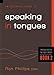 An Essential Guide to Speaking in Tongues (Volume 2) (Foundations on the Holy Spirit)