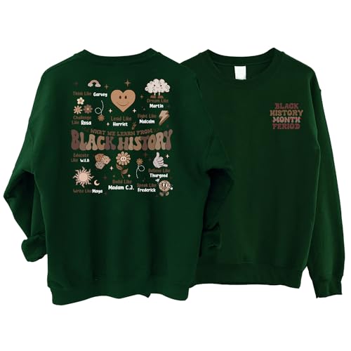 What We Learn from Black History Sweatshirt, Black History Month