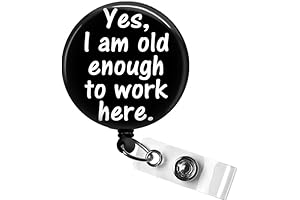 Yes, I Am Old Enough to Work Here Badge Reel: The Sarcastic...