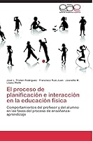 El Proceso de Planificacion E Interaccion En La Educacion Fisica 3844335234 Book Cover