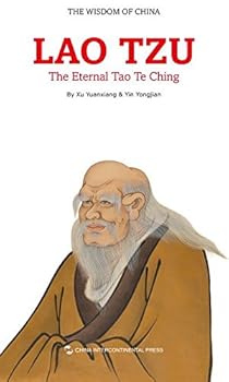 The Wisdom of China Lao Tzu - The Eternal Tao Te Ching