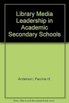 Hardcover Library Media Leadership in Academic Secondary Schools Book