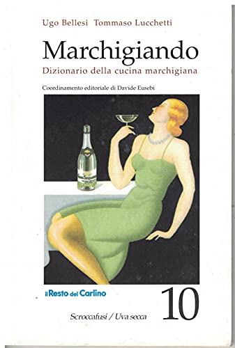 MARCHIGIANDO. Dizionario della cucina marchigiana. n.10 scroccafusi - Uva secca.