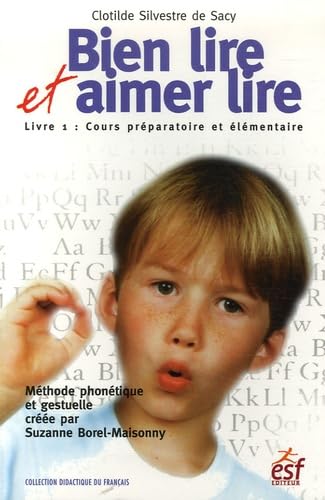 Bien lire et Aimer lire: Livre 1, Cours préparatoire et élémentaire