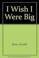 I Wish I Were Big 0333582322 Book Cover