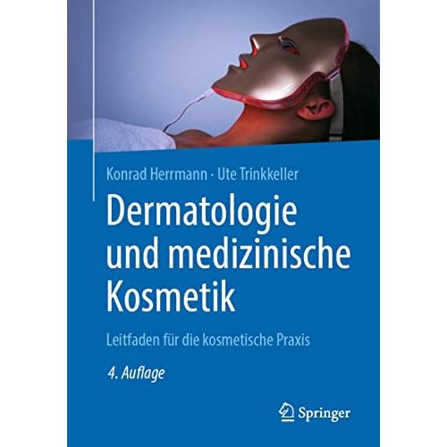 Dermatologie und medizinische Kosmetik: Leitfaden für die kosmetische Praxis