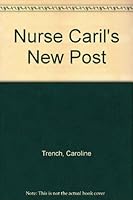 Nurse Caril's New Post 0373004869 Book Cover