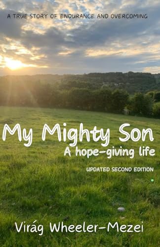 My Mighty Son: A Hope-Giving Life