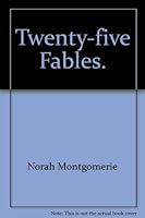 Twenty - Five Fables | Retold & Illustrated by Norah Montgomerie B000NGOS0E Book Cover